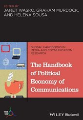 book The Handbook of Political Economy of Communications (Global Handbooks in Media and Communication Research)