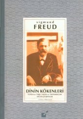 book Dinin Kökenleri: Totem ve Tabu Musa ve Tektanrıcılık ve Diğer Çalışmalar