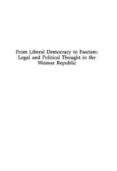 book From liberal democracy to fascism : legal and political thought in the Weimar Republic