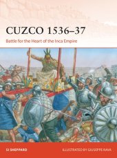 book Cuzco 1536–37. Battle for the Heart of the Inca Empire