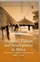 book Tradition, Culture and Development in Africa: Historical Lessons for Modern Development Planning