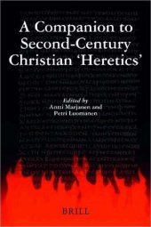 book A Companion to Second-Century Christian “Heretics”