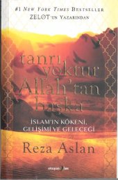 book Tanrı Yoktur Allah'tan Başka: İslam'ın Kökeni, Gelişimi ve Geleceği