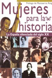 book Mujeres para la historia: La España silenciada del siglo XX