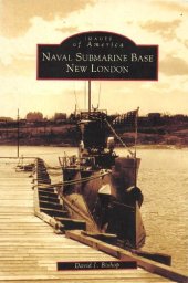 book Naval submarine base New London