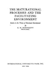 book The Maturational Process and the Facilitating Environment: Studies in the Theory of Emotional Development