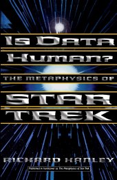 book Is Data Human?: The Metaphysics of Star Trek