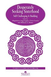 book Desperately Seeking Sisterhood: Still Challenging And Building