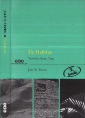 book Üç Habitus: Yeryüzü, Kent, Yapı