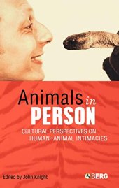 book Animals in Person: Cultural Perspectives on Human-Animal Intimacies