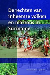 book De rechten van inheemse volken en marrons in Suriname