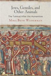 book Jews, Gentiles, and Other Animals: The Talmud After the Humanities