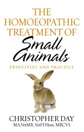 book The Homeopathic Treatment of Small Animals: Principles and Practice