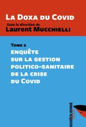 book La Doxa du Covid, tome 2 - Enquête sur la gestion politico-sanitaire de la crise du covid