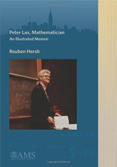 book Peter Lax, Mathematician: An Illustrated Memoir