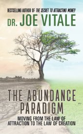 book The Abundance Paradigm: Moving from the Law of Attraction to the Law of Creation