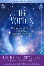 book The Vortex: Where the Law of Attraction Assembles All Cooperative Relationships