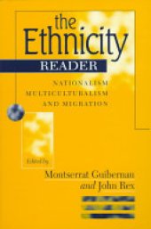 book The Ethnicity Reader: Nationalism, Multiculturalism and Migration