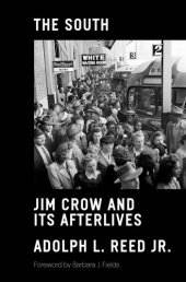 book The South: Jim Crow and Its Afterlives