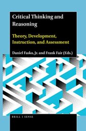 book Critical Thinking and Reasoning Theory, Development, Instruction, and Assessment