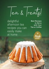 book Tea & Treats!: Delightful Afternoon Tea Recipes You Can Easily Make at Home