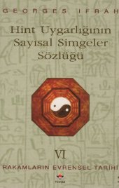 book Rakamların Evrensel Tarihi 6: Hint Uygarlığının Sayısal Simgeler Sözlüğü