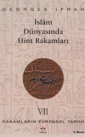 book Rakamların Evrensel Tarihi 7: İslam Dünyasında Hint Rakamları