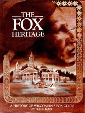 book The Fox heritage : a history of Wisconsin's Fox cities