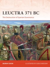 book Leuctra 371 BC: The destruction of Spartan dominance (Campaign)