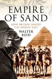 book Empire of Sand: How Britain Shaped the Middle East