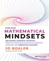 book MATHEMATICAL MINDSETS : unleashing students' potential through creative math, inspiring... messages and innovative teaching.