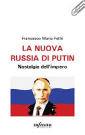 book La nuova Russia di Putin. Nostalgia dell’impero