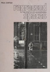 book Repressed spaces : the poetics of agoraphobia