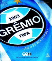 book Até a Pé Nós Iremos - Grêmio