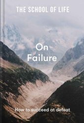 book On Failure: How to succeed at defeat