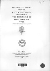 book Preliminary report upon the excavations carried out in the Hippodrome of Constantinople in 1927