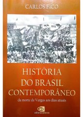 book História do Brasil contemporâneo  Da morte de Vargas aos dias atuais