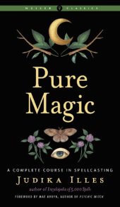 book PURE MAGIC a complete course in spellcasting.