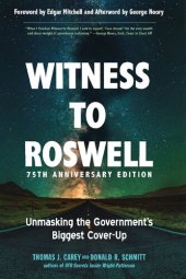 book WITNESS TO ROSWELL unmasking the government's biggest cover-up.