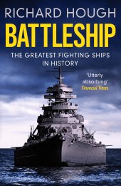 book Battleship: The Greatest Fighting Ships in History