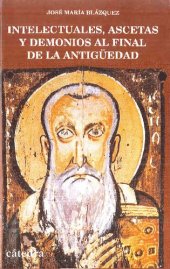 book Intelectuales, ascetas y demonios al final de la Antigüedad