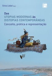 book Das utopias modernas às distopias contemporâneas: conceito, prática e representação