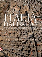 book Italia dall'alto. Storia dell'arte e del paesaggio. Ediz. illustrata