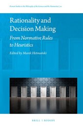 book Rationality and Decision Making: From Normative Rules to Heuristics