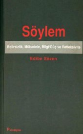 book Söylem: Belirsizlik, Mübadele, Bilgi / Güç ve Refleksivite