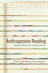 book Anthropocene Reading : Literary History in Geologic Times