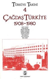 book Türkiye Tarihi 4: Çağdaş Türkiye, 1908-1980