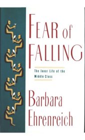 book Fear of Falling: The Inner Life of the Middle Class