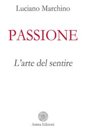 book Passione. L'arte del sentire