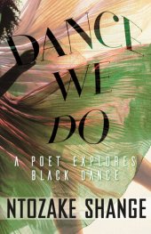 book Dance We Do: A Poet Explores Black Dance